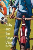 Abby and the Bicycle Caper 0595305652 Book Cover