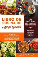 Libro de Cocina de Manga Gstrica: Un Libro de Cocina Baritrica Esencial Con Recetas Saludables Y Deliciosas Para La Ciruga Y Dieta de Manga Gstrica 1093819898 Book Cover