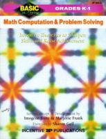 Math Computation and Problem Solving: Inventive Exercises to Sharpen Skills and Raise Achievement (Basic, Not Boring K to 1) 0865303878 Book Cover