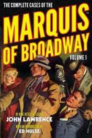 The Complete Cases of the Marquis of Broadway, Volume 1 1618271385 Book Cover
