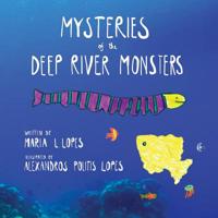 Mysteries of the Deep River Monsters 1494711443 Book Cover