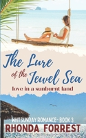 The Lure of the Jewel Sea: Whitsunday Romance Book 3 (Whitsunday Romance Series) B0CCCVZ7R1 Book Cover