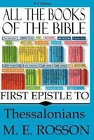 All the Books of the Bible: First Epistle to Thessalonians 1475155239 Book Cover