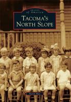 Tacoma's North Slope 0738575283 Book Cover