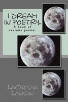 I Dream in Poetry 1985885611 Book Cover