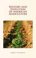 History and Evolution of American Agriculture 1548768847 Book Cover