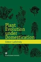 Plant Evolution under Domestication 0412822105 Book Cover