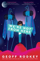 We're Not from Here 1524773077 Book Cover