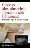 Guide to Musculoskeletal Injections with Ultrasound 1620700662 Book Cover