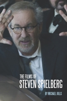 The Films of Steven Spielberg 1986039684 Book Cover