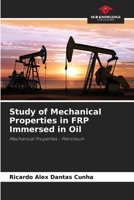 Study of Mechanical Properties in FRP Immersed in Oil: Mechanical Properties - Petroleum 6206051668 Book Cover