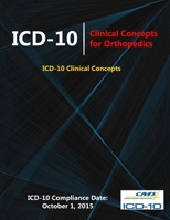 ICD-10: Clinical Concepts for Orthopedics (ICD-10 Clinical Concepts Series) 1329609069 Book Cover