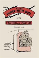 Atomic Power with God, Through Fasting and Prayer 1614279462 Book Cover