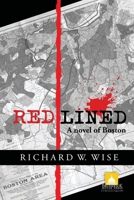 Redlined: A novel of Boston 097282233X Book Cover