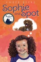 Sophie and Spot (Volume 1) 1732828601 Book Cover