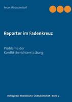 Reporter im Fadenkreuz: Probleme der Konfliktbericherstattung 3735722318 Book Cover