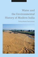 Water and the Environmental History of Modern India 1350246735 Book Cover