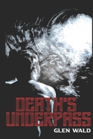 Death's Underpass B097XB7TV9 Book Cover