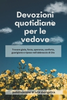 Devozioni quotidiane per le vedove: Trovare gioia, forza, speranza, conforto, guarigione e riposo nell'abbraccio di Dio . (Italian Edition) B0DPN2RD81 Book Cover