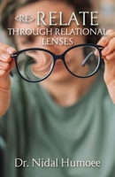 Re-Relate: Through Relational Lenses 1956365672 Book Cover