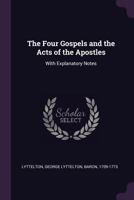 The Four Gospels and the Acts of the Apostles: With Explanatory Notes .. 1379274664 Book Cover