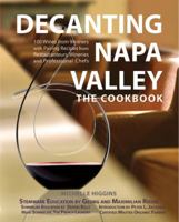 Decanting Napa Valley: The Cookbook 0615314554 Book Cover