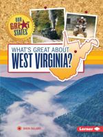 What's Great about West Virginia? 1467785199 Book Cover