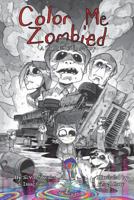 Color Me Zombied: A Zombie Bedtime Story 069215289X Book Cover