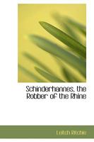 Schinderhannes, the Robber of the Rhine 1017528926 Book Cover