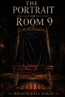 The Portrait Of Room 9 (Adrian Locke Mysteries) B0HD7VBFVL Book Cover