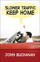 Slower Traffic Keep Home 1607031027 Book Cover