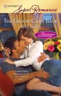The Groom Came Back 0373782845 Book Cover