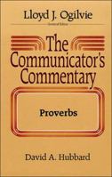 The Communicator's Commentary: Proverbs (Communicator's Commentary Ot) 0849904218 Book Cover