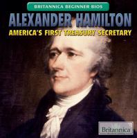 Alexander Hamilton: America's First Treasury Secretary 1680488090 Book Cover