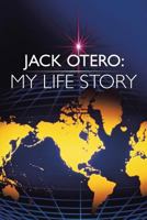 Jack Otero: My Life Story 1491864230 Book Cover