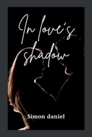 In Love's Shadow 7893898356 Book Cover