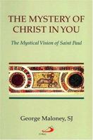 The Mystery of Christ in You: The Mystical Vision of Saint Paul 0818908025 Book Cover