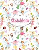 Sketchbook: Cute Fairy and Princesses Sketchbook for Girls: 100 Pages of 8.5"x11" Blank Paper for Drawing, Doodling or Sketching (Sketchbooks For Kids) 1689681667 Book Cover