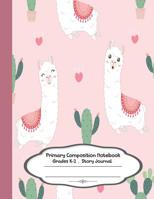 Primary composition notebook: Primary Composition Notebook Story Paper - 8.5"x11" - Grades K-2: Happy llama School Specialty Handwriting Paper Dotted Middle Line (Kindergarten Composition Notebooks) 1074317696 Book Cover