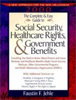 The Complete and Easy Guide to Social Security, Healthcare Rights, and Government Benefits (Complete and Easy Guide to Social Security and Medicare) 1892803143 Book Cover