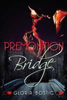 Premonition Bridge 1949150232 Book Cover