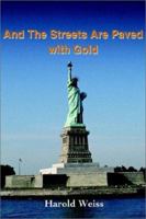 And the Streets Are Paved with Gold 0595234003 Book Cover