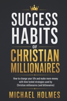 Success Habits of Christian Milionaires 1793143986 Book Cover