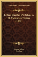 Lettres Inedites De Baluze A M. Melon Du Verdier (1883) 2019220989 Book Cover