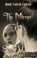 The Mirror  (Cursed, #2) 1643900994 Book Cover