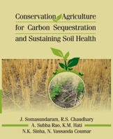Conservation Agriculture For Carbon Sequestration And Sustaining Soil Health 8119072634 Book Cover