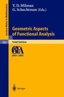 Geometric Aspects of Functional Analysis: Israel Seminar 2001-2002 (Lecture Notes in Mathematics) 3540004858 Book Cover