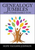 Genealogy Jumbles and Other Family Fun! 1478762233 Book Cover