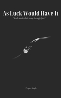 As Luck Would Have it: Souls Make their way through fate B0GCF7CDTR Book Cover