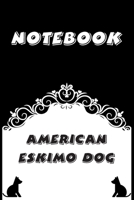 American Eskimo Dog Notebook: Black and White notebook, Decorative Journal for American Eskimo Dog Lover: Notebook /Journal Gift, Black and White,100 pages, 6x9, Soft cover, Mate Finish 1674999178 Book Cover